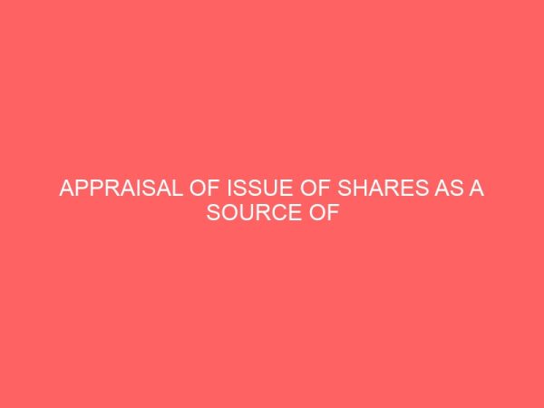 appraisal of issue of shares as a source of finance in public ltd liability companies 59858