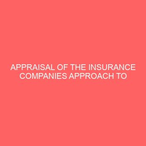 appraisal of the insurance companies approach to claim settlement 2 79946