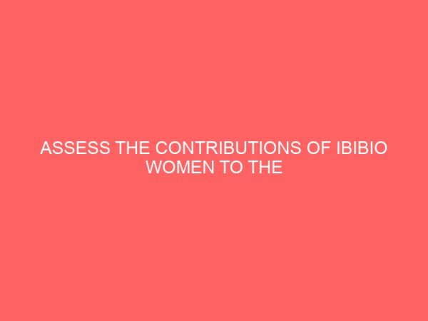 assess the contributions of ibibio women to the development of the colonial economy 1900 1960 81004