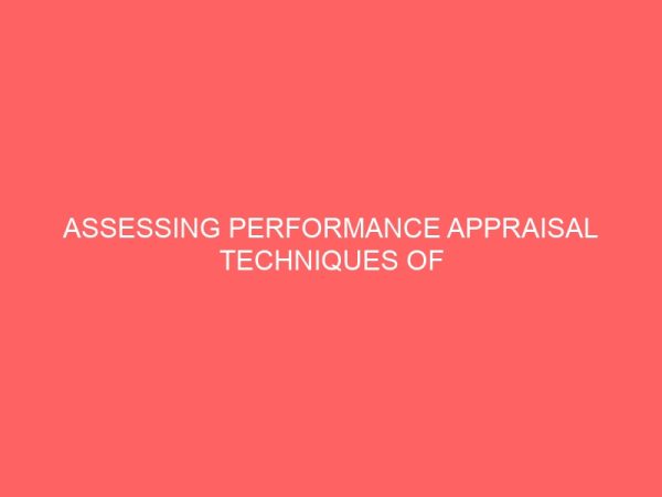 assessing performance appraisal techniques of organizations in nigeria 2 83723