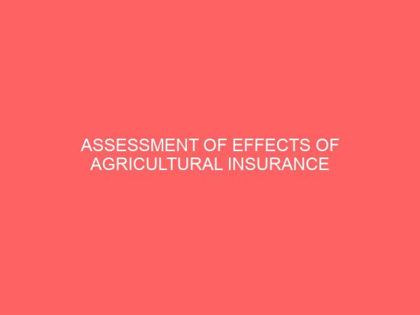 assessment of effects of agricultural insurance on food productivity in nigeria 79924