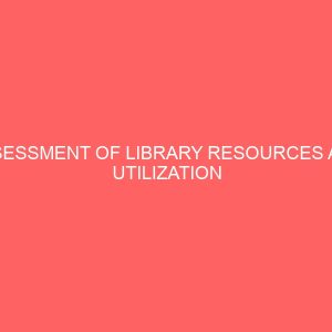 assessment of library resources and utilization in kogi state liberty board lokoja 44315