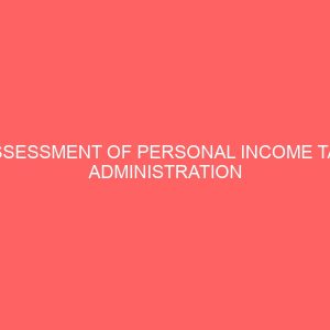 assessment of personal income tax administration in nigeria a study of akwa ibom state board of internal revenue 55364