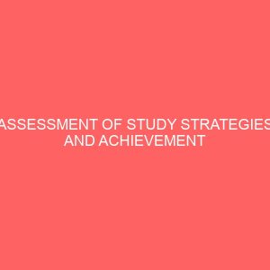 assessment of study strategies and achievement goals of sandwich students in university of ilorin kwara state 47001