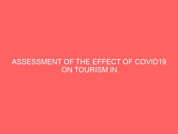 assessment of the effect of covid19 on tourism in nigeria 63715