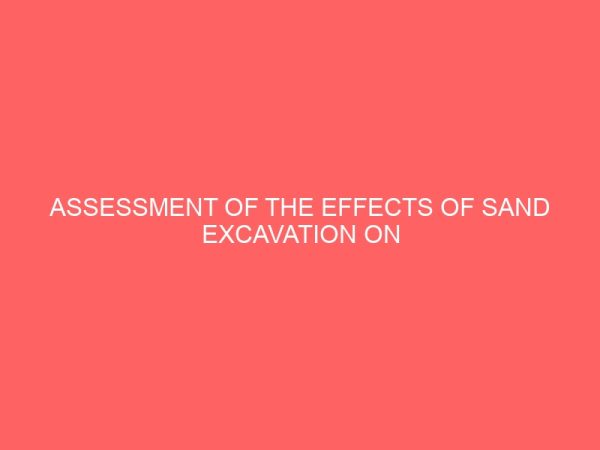 assessment of the effects of sand excavation on the environment 81491