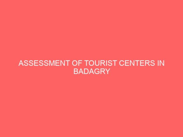 assessment of tourist centers in badagry community lagos state 44899