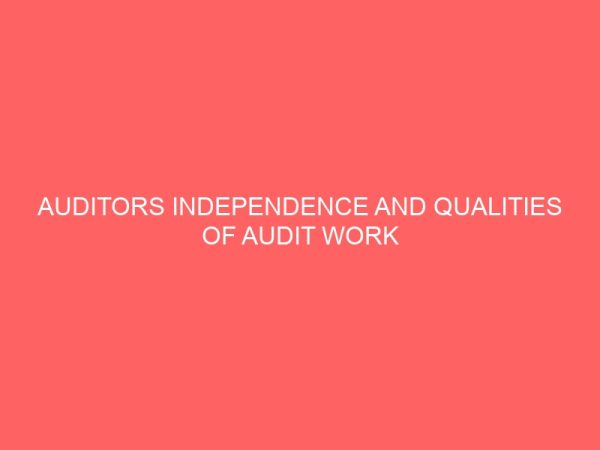auditors independence and qualities of audit work in nigerian banking industry 2 63796