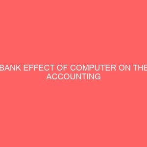 bank effect of computer on the accounting profession 56342