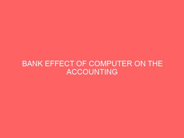 bank effect of computer on the accounting profession 56342