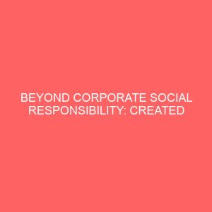 beyond corporate social responsibility created shared value and sustainable development 55982