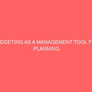 budgeting as a management tool for planning controlling and decision making 60948