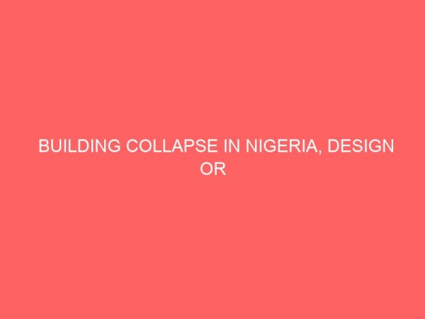 building collapse in nigeria design or construction problem 45832