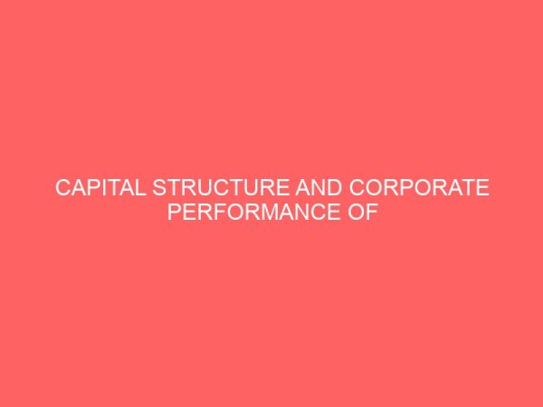 capital structure and corporate performance of listed manufacturing firms in nigeria 55136