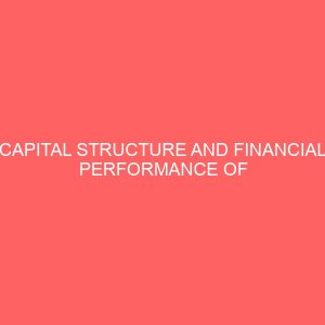 capital structure and financial performance of listed manufacturing firms in nigeriacapital structure and financial performance of listed manufacturing firms in nigeria 60677