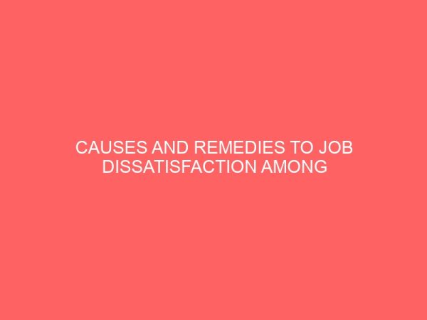 causes and remedies to job dissatisfaction among secretaries 62256
