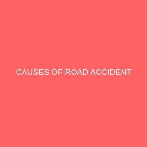 causes of road accident 64478