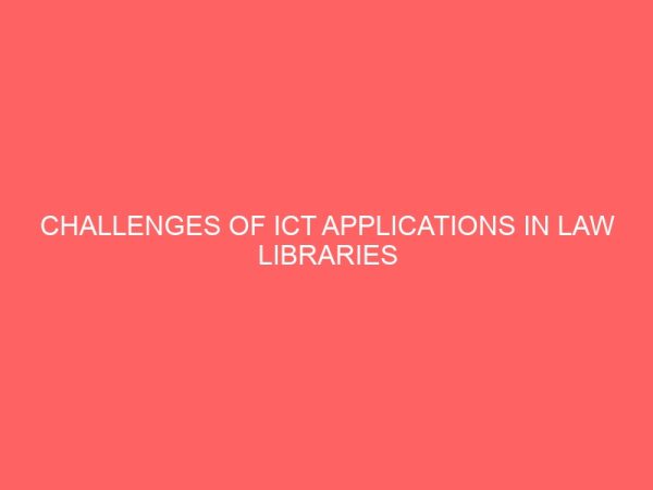challenges of ict applications in law libraries 44229
