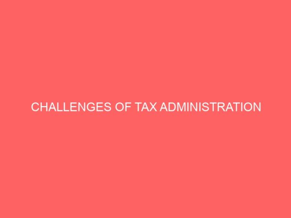 challenges of tax administration 56509