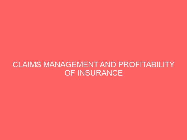 claims management and profitability of insurance companies in nigeria 80077
