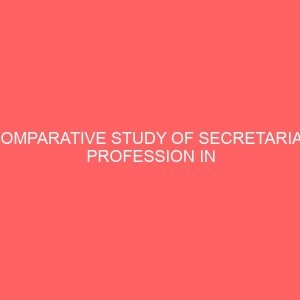comparative study of secretarial profession in nigeria yesterday and today 62094