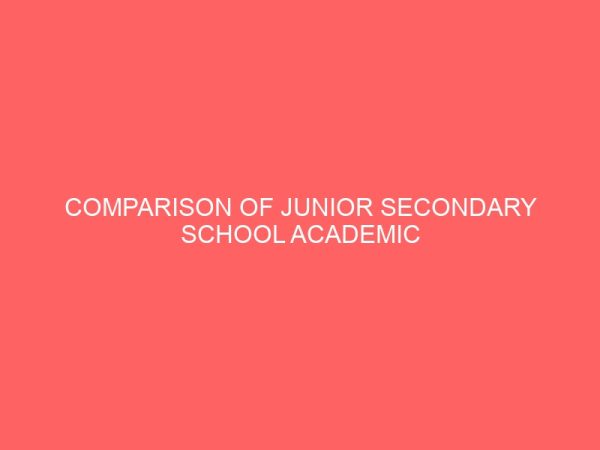 comparison of junior secondary school academic performance in internal and external examination in accounting 58555
