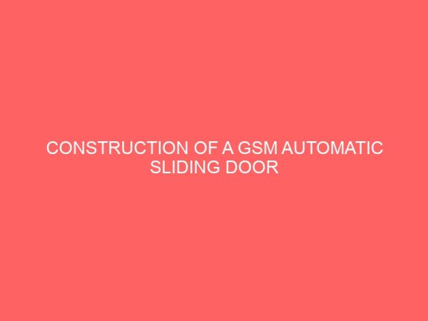 construction of a gsm automatic sliding door control 46398