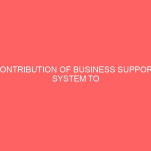 contribution of business support system to entrepreneurial development 58829