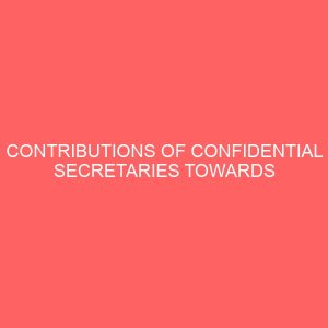 contributions of confidential secretaries towards organizational development 62331