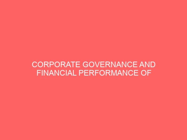 corporate governance and financial performance of banks a study of listed banks in nigeria 2 52172