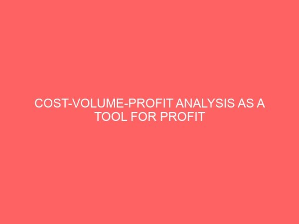cost volume profit analysis as a tool for profit planning and control 61661