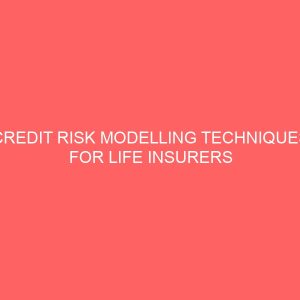 credit risk modelling techniques for life insurers 79631