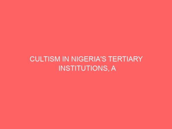 cultism in nigerias tertiary institutions a case study of lagos state university 47233