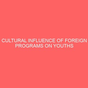 cultural influence of foreign programs on youths 43169
