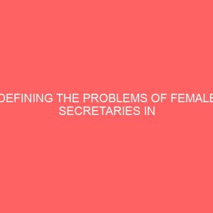defining the problems of female secretaries in business organizations 63101