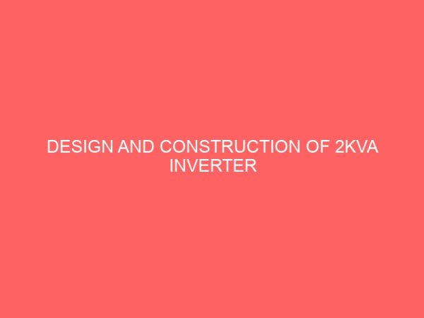design and construction of 2kva inverter 46644