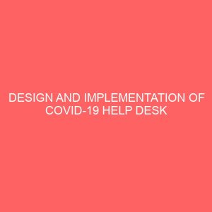 design and implementation of covid 19 help desk information system 75353