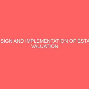 design and implementation of estate valuation modelling system 49449