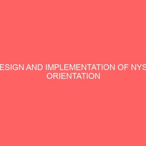 design and implementation of nysc orientation camp information system a case study nysc awgu 47890