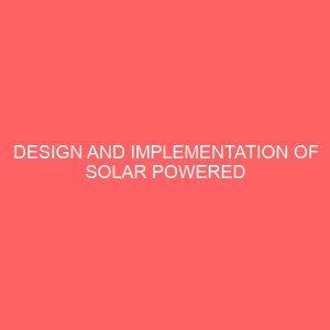 design and implementation of solar powered borehole with water level cut off 46666
