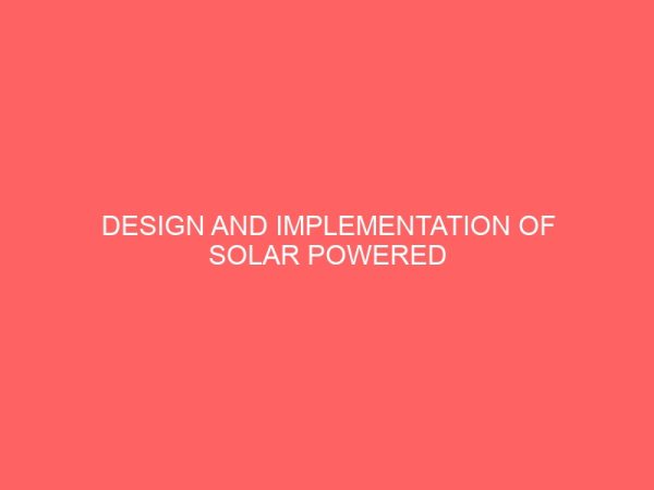 design and implementation of solar powered borehole with water level cut off 46666