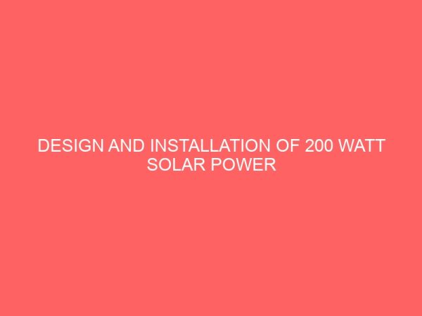 design and installation of 200 watt solar power system 46630