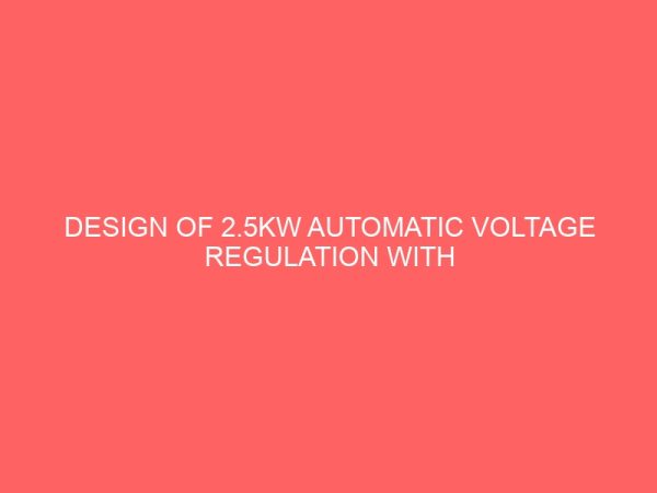 design of 2 5kw automatic voltage regulation with seven segment display 46556