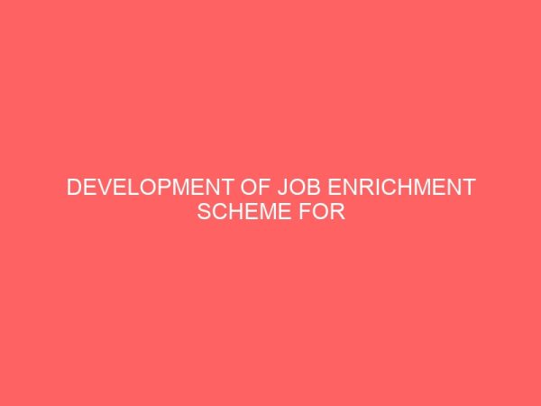 development of job enrichment scheme for secretary a case study of nigeria national petroleum corporation eleme port harcourt 63607