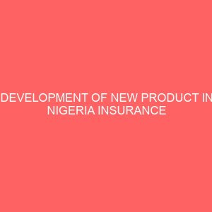 development of new product in nigeria insurance industry 80918