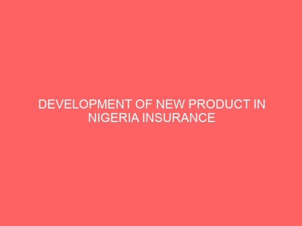 development of new product in nigeria insurance industry 80918