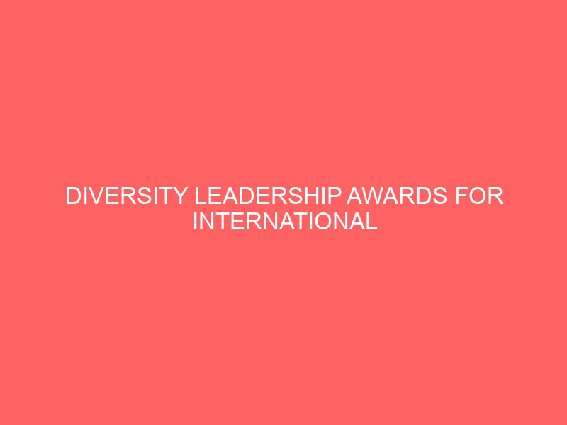 diversity leadership awards for international students at babson college usa 51256