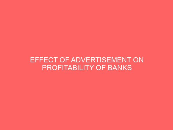 effect of advertisement on profitability of banks in nigeria case study access bank 51150
