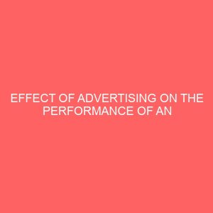 effect of advertising on the performance of an organization case study being mukwano industry in kampala 44010