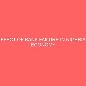 effect of bank failure in nigerian economy 59860